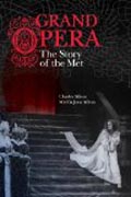 Grand Opera - Power and Performance at the Metropolitan Opera