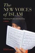 The New Voices of Islam - Rethinking Politics and Modernity - A Reader