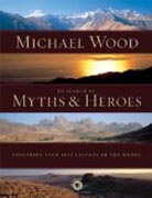 In Search of Myths and Heroes - Exploring Four Epic Legends of the World
