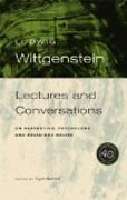 Wittgenstein - Lectures and Conversations on Aesthetics, Psychology and Religious Belief 40th Anniversary Edition