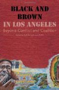 Black and Brown in Los Angeles - Beyond Conflict and Coalition