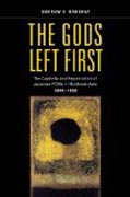 The Gods Left First - Imperial College and the Repatriation of Japanese from Northeast Asia, 1945-1956