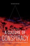 A Culture of Conspiracy - Apocalyptic Visions in Contemporary America 2e