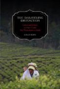 The Darjeeling Distinction - Labor and Justice on Fair-Trade Tea Plantations in India