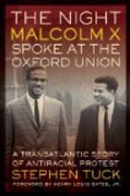 The Night Malcolm X Spoke at the Oxford Union - A Transatlantic Story of Antiracial Protest