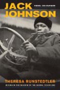 Jack Johnson, Rebel Sojourner - Boxing in the Shadow of the Global Color Line
