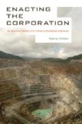 Enacting the Corporation - An American Mining Firm in Post-Authoritarian Indonesia