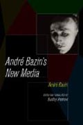 Andre Bazin`s New Media