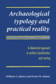 Archaeological typology and practical reality: a dialectical approach to artifact classification and sorting