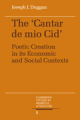 The Cantar de mio Cid: poetic creation in its economic and social contexts