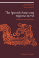 The spanish american regional novel: modernity and autochthony