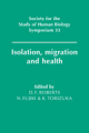 Isolation, migration and health