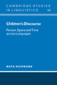 Children's discourse: person, space and time across languages