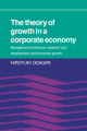 The theory of growth in a corporate economy: management, preference, research and development, and economic growth