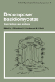Decomposer basidiomycetes: their biology and ecology