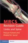 MRCS revision guide: limbs and spine