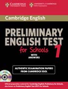 Cambridge preliminary english test for schools 1 student's book with answers: Official Examination Papers from University of Cambridge ESOL Examinations