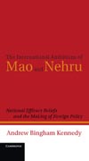 The International Ambitions of Mao and Nehru: National Efficacy Beliefs and the Making of Foreign Policy