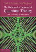 The mathematical language of quantum theory: from uncertainty to entanglement