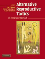 Alternative reproductive tactics: an integrative approach
