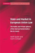 State and market in European Union law: the public and private spheres of the internal market before the EU courts