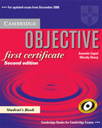 Objective first certificate: student's book : [for updated exam from december 2008]