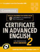 Cambridge Certificate in advanced English - 2: for uptade exam self-study pack. With answers. Official examination papers from university of Cambridge ESOL examinations