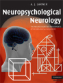 Neuropsychological neurology: the neurocognitive impairments of neurological disorders