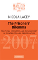 The Prisoners' Dilemma: Political Economy and Punishment in Contemporary Democracies