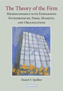The theory of the firm: microeconomics with endogenous entrepreneurs, firms, markets, and organizations