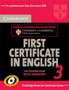 Cambridge first certificate in english 3: with answers: official examination papers from the University of Cambridge ESOL examinations [Student's book]