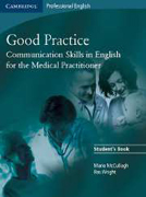 Good practice: communication skills in english for the medical practitioner Student's book