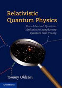 Relativistic quantum physics: from advanced quantum mechanics to introductory quantum field theory