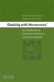 Elasticity with Mathematica®: an introduction to continuum mechanics and linear elasticity