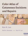 Color atlas of cutaneous excisions and repairs