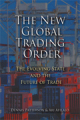 The new global trading order: the evolving state and the future of trade