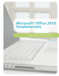 Microsoft® office 2010 fundamentals