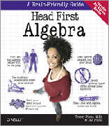 Head first algebra: a learner's guide to algebra I