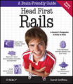 Head first Rails: a learner's companion to Ruby on Rails