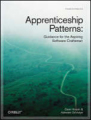 Apprenticeship patterns: guidance for the aspiring software craftsman