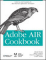 Adobe AIR cookbook: solutions and examples for rich internet application developers