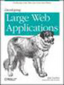 Developing large web applications: producing code that can grow and thrive