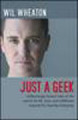 Just a geek: unflinchingly honest tales of the search for life, love, and fulfillment beyond the starship enterprise