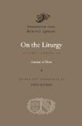 On The Liturgy, Volume I - Books 1-2