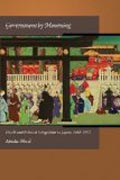 Government by Mourning - Death and Political Integration in Japan, 1603-1912