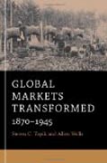 Global Markets Transformed - 1870-1945