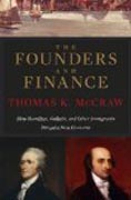 The Founders and Finance - How Hamilton, Gallatin, and Other Immigrants Forged a New Economy