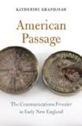 American Passage - The Communications Frontier in Early New England