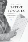 Native Tongues - Colonialism and Race from Encounter to the Reservation