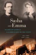 Sasha and Emma - The Anarchist Odyssey of Alexander Berkman and Emma Goldman